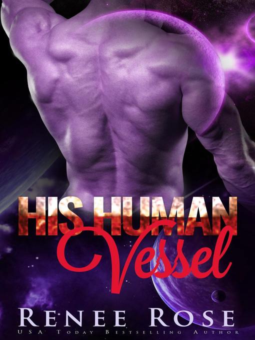 Title details for His Human Vessel by Renee Rose - Available